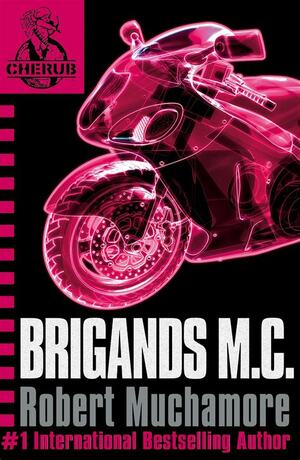 Brigands M.C. by Robert Muchamore