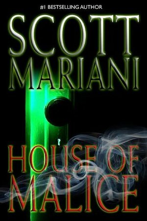 House of Malice by Scott Mariani