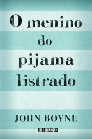 O Menino do Pijama Listrado by Augusto Pacheco Calil, John Boyne