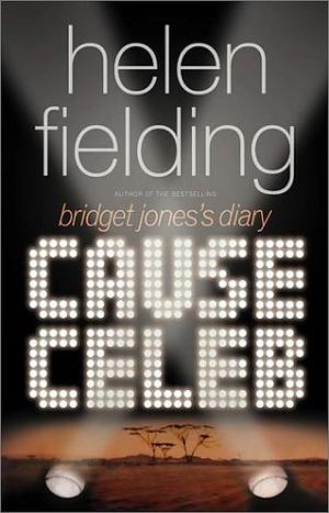 Cause Celeb by Helen Fielding