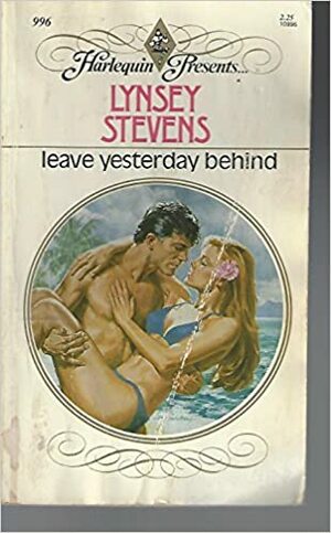 Leave Yesterday Behind by Lynsey Stevens