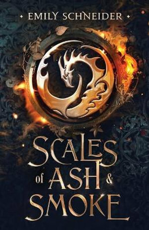 Scales of Ash & Smoke by Emily Schneider