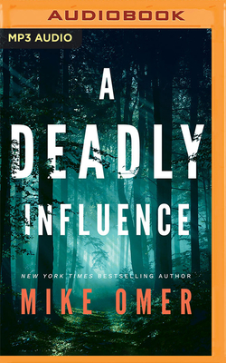 A Deadly Influence by Mike Omer