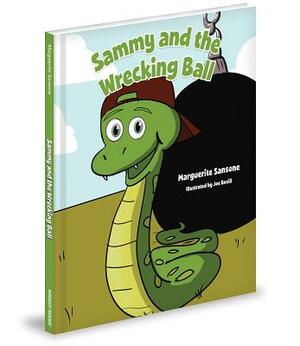 Sammy and the Wrecking Ball by Marguerite Sansone