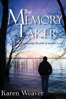 The Memory Taker by Karen Weaver