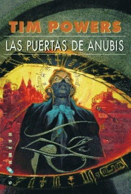 Las puertas de Anubis by Albert Solé, Tim Powers