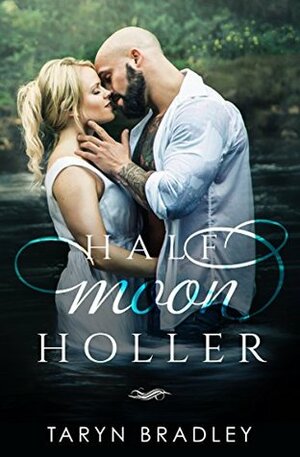 Half Moon Holler by Taryn Bradley