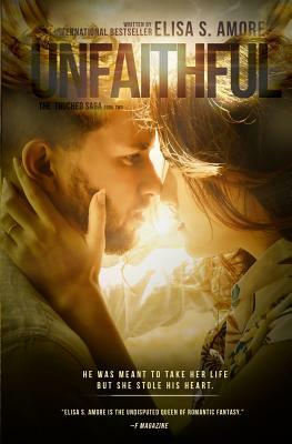 Unfaithful - The Deception of Night: Special Edition (signed by the author) by Elisa S. Amore