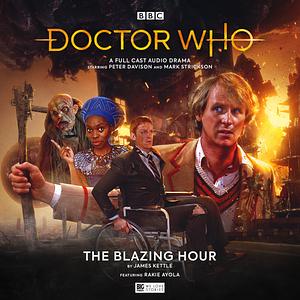 Doctor Who: The Blazing Hour by James Kettle