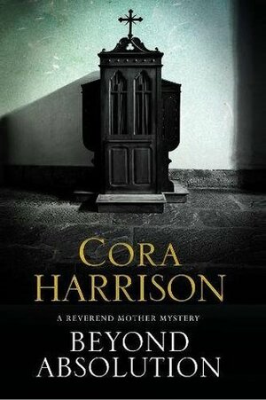 Beyond Absolution by Cora Harrison