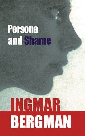 Persona & Shame by Ingmar Bergman, Alan Blair, Keith Bradfield