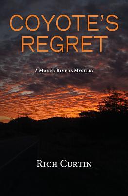 Coyote's Regret by Rich Curtin