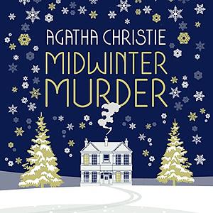 Midwinter Murder by Agatha Christie