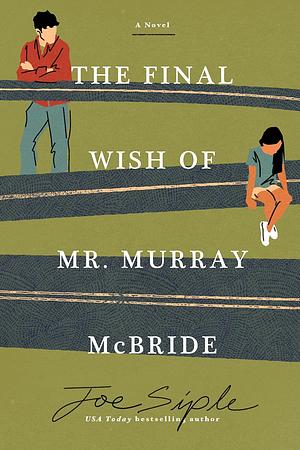 The Final Wish of Mr. Murray McBride by Joe Siple