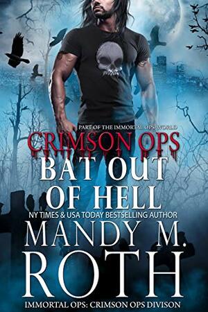 Bat Out of Hell by Mandy M. Roth