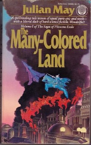 The Many-Colored Land by Julian May