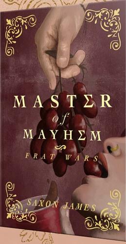 Master of Mayhem by Saxon James