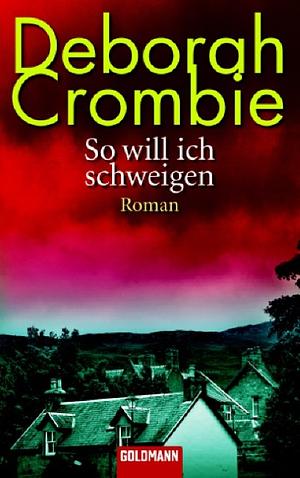 So will ich schweigen by Deborah Crombie