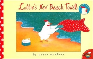 Lottie's New Beach Towel by Petra Mathers