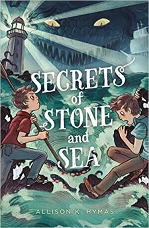Secrets of Stone and Sea by Allison K. Hymas