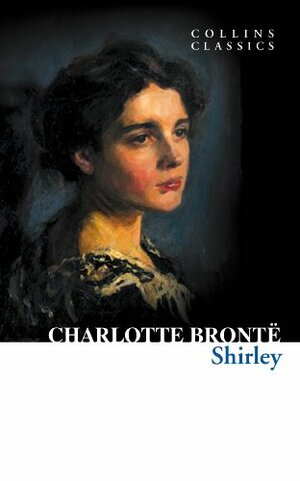 Shirley (Collins Classics) by Charlotte Brontë