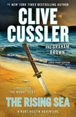 The Rising Sea: A Novel from the Numa(r) Files by Clive Cussler, Graham Brown