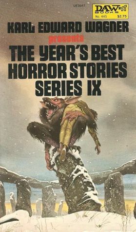 The Year's Best Horror IX by William Relling Jr., T.E.D. Klein, Peter Shilston, Harlan Ellison, Ramsey Campbell, Basil A. Smith, Neil Olonoff, Stephen King, Dennis Etchison, Karl Edward Wagner, Peter Valentine Timlett