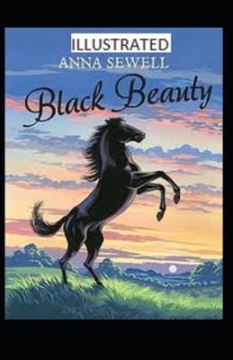 Black Beauty Illustrated by Anna Sewell