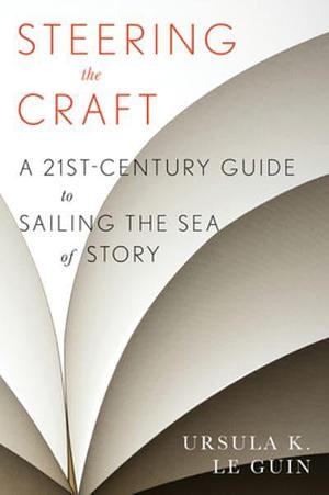 Steering the Craft by Ursula K. Le Guin