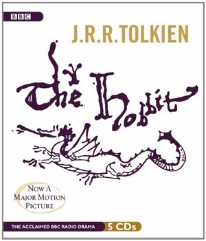 The Hobbit: A BBC Full-Cast Radio Drama by J.R.R. Tolkien