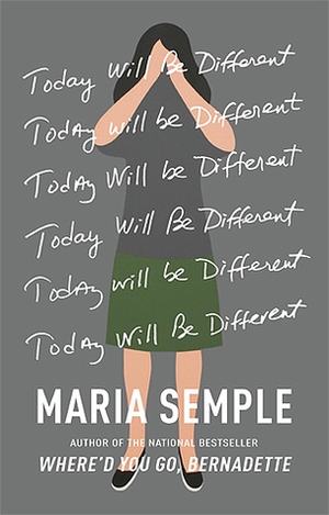 Today Will Be Different by Maria Semple