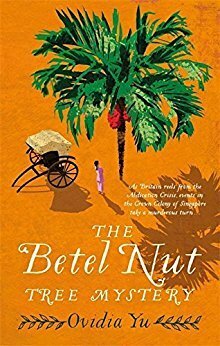 The Betel Nut Tree Mystery by Ovidia Yu