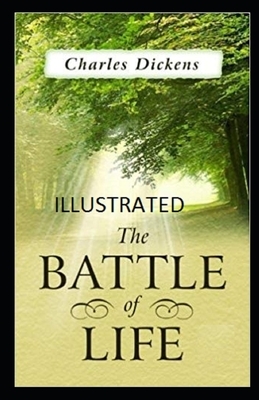 The Battle of Life Illustrated by Charles Dickens