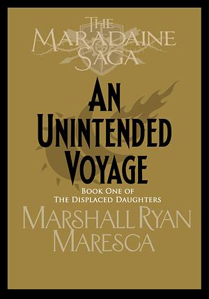 An Unintended Voyage by Marshall Ryan Maresca