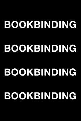 Bookbinding Bookbinding Bookbinding Bookbinding by Matthew Roberts