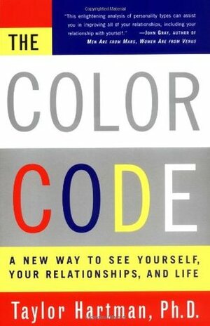 The Color Code: A New Way to See Yourself, Your Relationships, and Life by Taylor Hartman