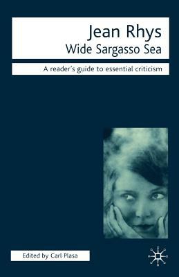 Jean Rhys - Wide Sargasso Sea by Carl Plasa