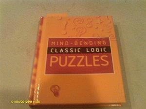 Mind-bending Classic Logic Puzzles, Volume 1 by Jenny Lynch