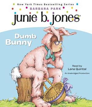 Junie B. Jones #27: Dumb Bunny by Barbara Park