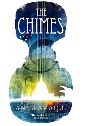 The Chimes by Anna Smaill