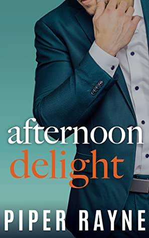 Afternoon Delight by Piper Rayne