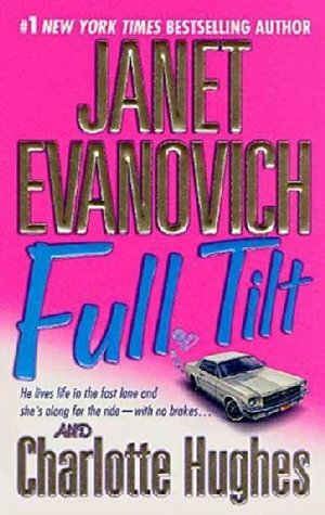 Full Tilt by Janet Evanovich, Charlotte Hughes