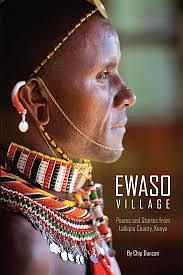 Ewaso Village: Poems and Stories from Laikipia County, Kenya by Chip Duncan