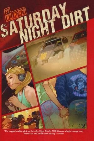 Saturday Night Dirt: A MOTOR Novel by Will Weaver
