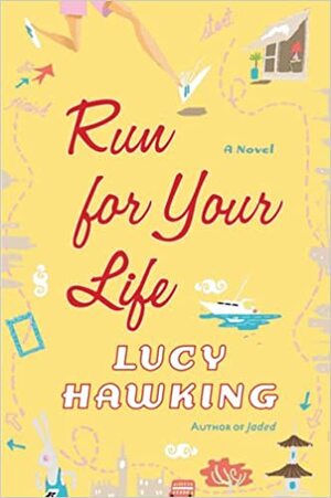 Run for Your Life by Lucy Hawking