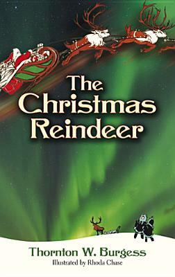 The Christmas Reindeer by Thornton W. Burgess