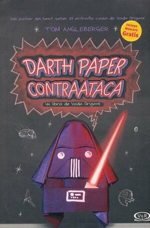 Darth Paper Contraataca by Tom Angleberger