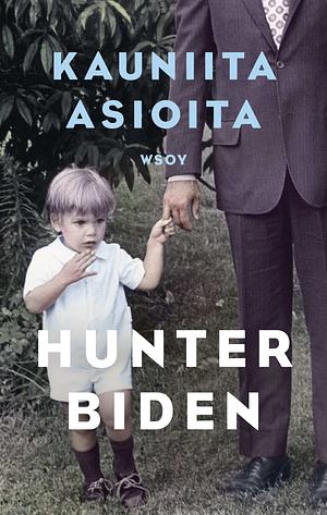 Kauniita asioita by Hunter Biden