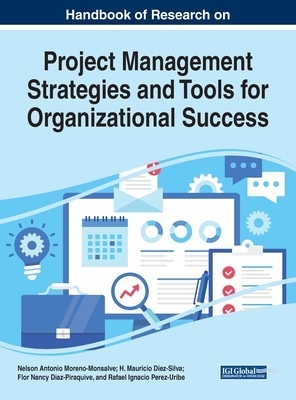 Handbook of Research on Project Management Strategies and Tools for Organizational Success by 