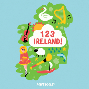 123 Ireland! by Aoife Dooley